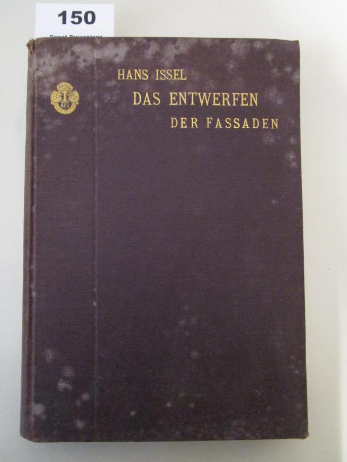  Das Entwerfen der Fassaden : entwickelt aus der zweckmässigen Gestaltung der Einzelformen und deren Anwendung auf neuzeitliche bürgerliche Bauten in Bruchstein-, Werkstein-, Putz- und Holzarchitektur (1907)