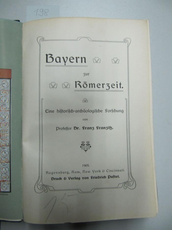  Bayern zur Römerzeit : eine historisch-archäologische Forschung (1905)
