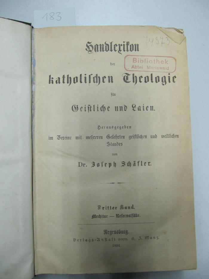  Handlexikon der katholischen Theologie für Geistliche und Laien (1891);- (unbekannt), Von Hand: Nummer; '74373'. 