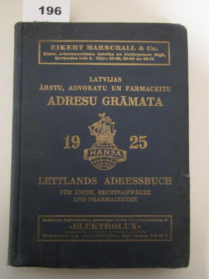  Lettlands Adreßbuch für Ärzte, Rechtsanwälte und Pharmaceuten = Latvijas arstu, advokatu un farmaceitu adresu gramata  (1925)