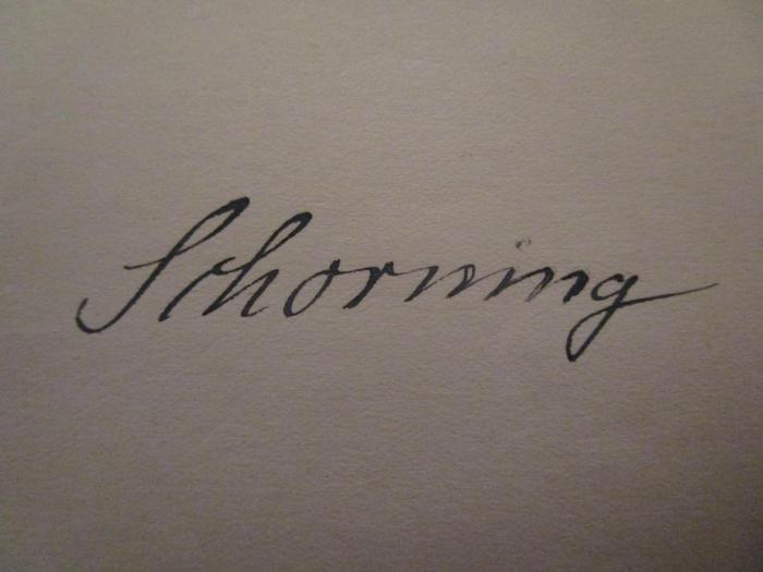 XIV 19199 2: "Berlinisch" : Eine berlinische Sprachgeschichte ([1928]);G45II / 144 (Schorning, [?]), Von Hand: Autogramm, Name; 'Schorning'.  (Prototyp)