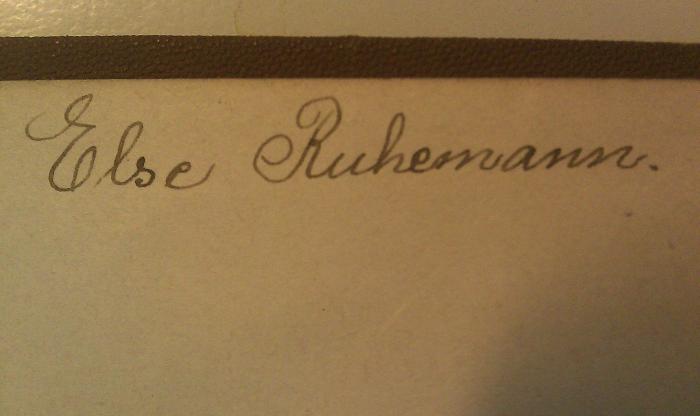 Cm 5649: Die Dorfkokette: Novelle ([1900]);J / 1589 (Ruhemann, Else), Von Hand: Autogramm, Name; 'Else Ruhemann.'. 