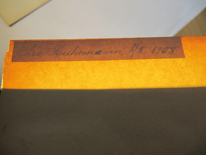 Cm 5540: Der Mondreigen von Schlaraffis ([1907]);J / 991 (Ruhemann, Else), Von Hand: Autogramm; 'Else Ruhemann 8/8.1908'. 