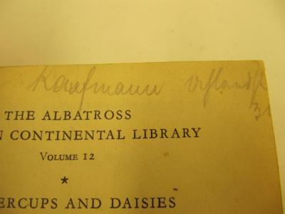 Cq 1607: Buttercops &amp; daisies (1932);J / 1683 (Kaufmann, [?]), Von Hand: Autogramm, Name, Ortsangabe; 'Kaufmann Uhlandstr. 31'. 