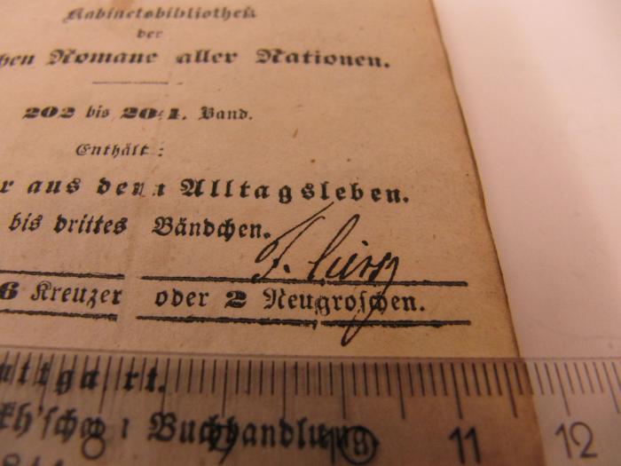 Cr 642 1-6: Genrebilder aus dem Alltagsleben. 1-3. Bd. (1844);J / 1665 (unbekannt), Von Hand: Autogramm, Name; '[F. ...]?'. 
