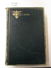 Cq 1593: The Poetical Works of Robert Burns : With Explanatory Glossary, Notes, Memoir, &amp;c (1888)