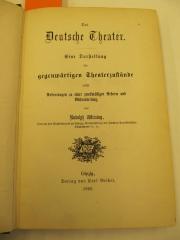Du 176: Das deutsche Theater : eine Darstellung der gegenwärtigen Theaterzustände nebst Andeutungen zu einer zweckmäßigen Reform und Bühnenleitung (1862)