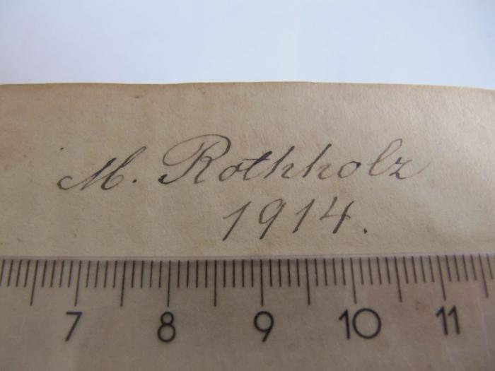 Db 89: König Ludwig II. von Bayern und die Kunst. (1900);J / 1587 (Rothholz, M.), Von Hand: Autogramm; 'M. Rothholz 1914.'.  (Prototyp)