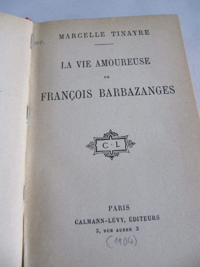 Ct 1303: La Vie Amoureuse de Francois Barbazanges ([1904])
