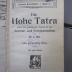 II 4365 h: Die hohe Tatra : nebst den wichtigsten Touren in den Zentral- und Westkarpathen (1911/12)