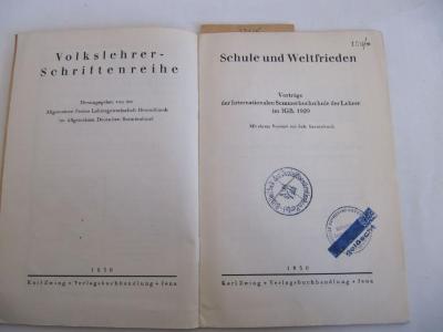 MB 13625: Schule und Weltfrieden : Vorträge der Internationalen Sommerhochschule der Lehrer im IGB 1929 (1930);- (Bibliothek der Sozialdemokratischen Partei), Stempel: Signatur; '150 [/4]'. 