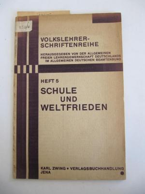 MB 13625: Schule und Weltfrieden : Vorträge der Internationalen Sommerhochschule der Lehrer im IGB 1929 (1930);- (Bibliothek der Sozialdemokratischen Partei), Etikett: Signatur; '150 [/4]'.  (Prototyp)