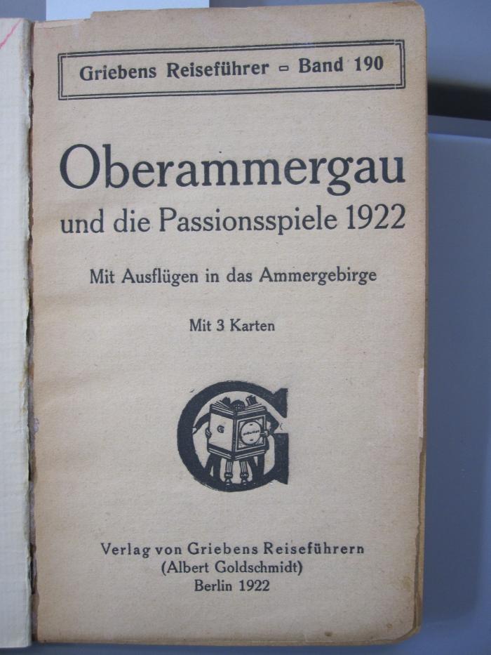 II 8051: Oberammergau und die Passionsspiele 1922 : mit Ausflügen in das Ammergebirge (1922)