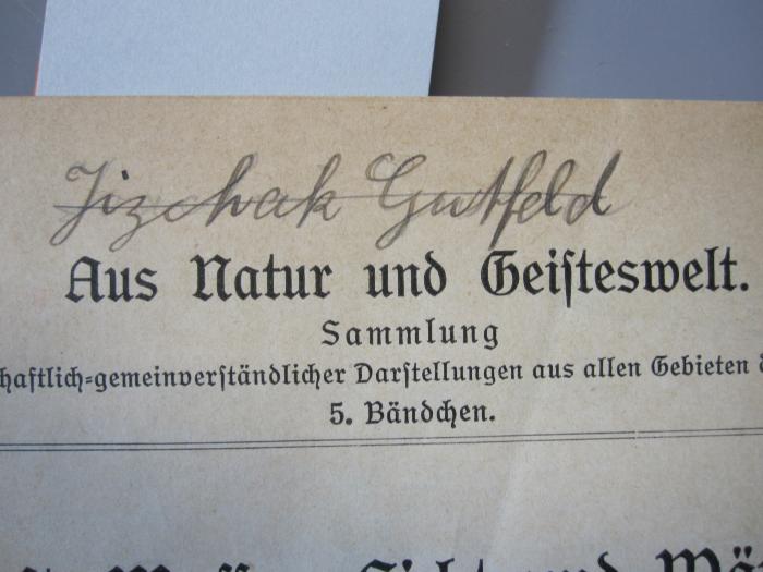 X 2260 b: Luft, Wasser, Licht und Wärme (1903);J / 320 (Gutfeld, Jizchak), Von Hand: Autogramm; 'Jizchak Gutfeld'. 