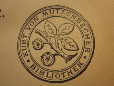 IV 14290: Das Norddeutsche Theater. Ein neuer Beitrag zur Deutschen Theatergeschichte (1872);J / 652 (Mutzenbecher, Kurt von), Stempel: -, Name, Abbildung; 'Kurt von Mutzenbecher Bibliothek'. 
