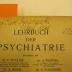 X 6637 e: Lehrbuch der Psychiatrie (1920)
