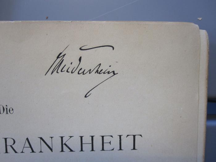 X 6593: Die Zuckerkrankheit und ihre Behandlung (1901);J / 212 (Heidenheim[?]), Von Hand: Autogramm, Name; 'Heidenheim'. 