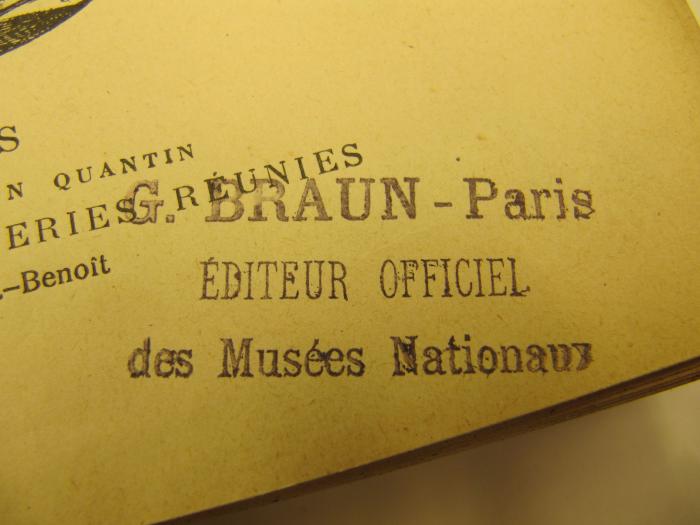 IV 2901 d: La Painture en Europe (o.J.);J / 1318 (Braun, G.), Stempel: Name; 'G. Braun - Paris Èditeur officiel des Musées Nationaux'. 