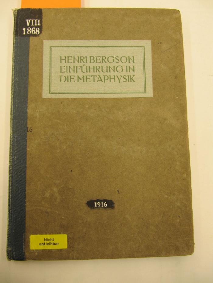 VIII 1868 1916: Einführung in die Metaphysik (1916)
