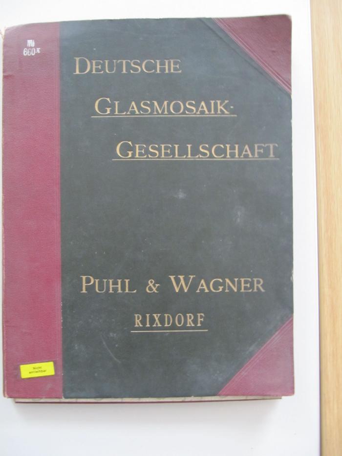 Ml 660 x: Deutsche Glasmosaik Gesellschaft ([1897])