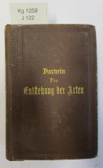 Kg 1259: Die Entstehung der Arten durch natürliche Zuchtwahl oder Die Erhaltung der bevorzugten Rassen im Kampfe ums Dasein ([1893])