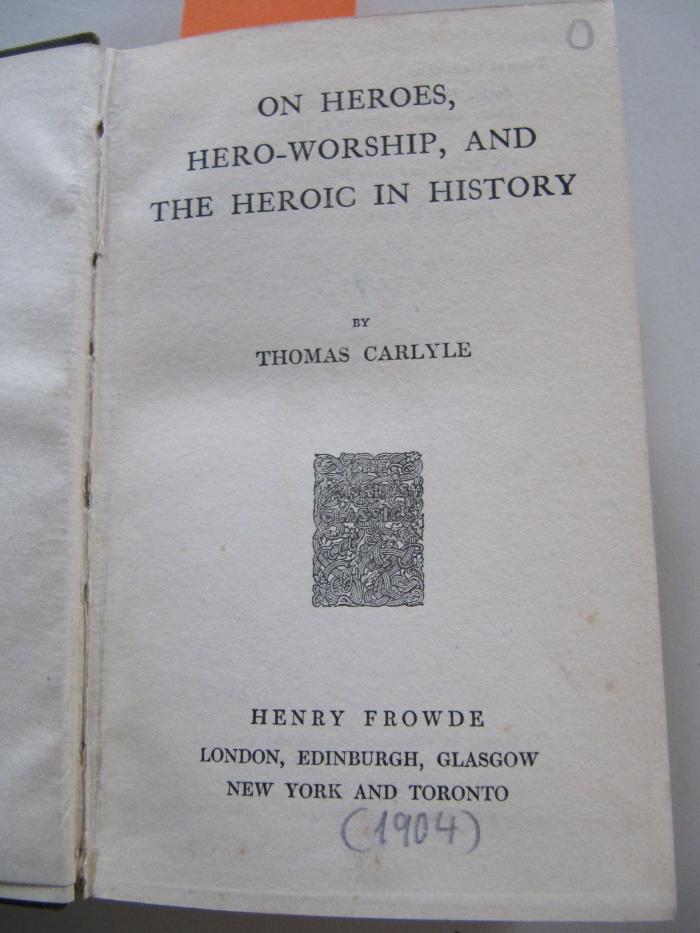Hn 234: On heroes, hero-worship, and the heroic in history ([1904])