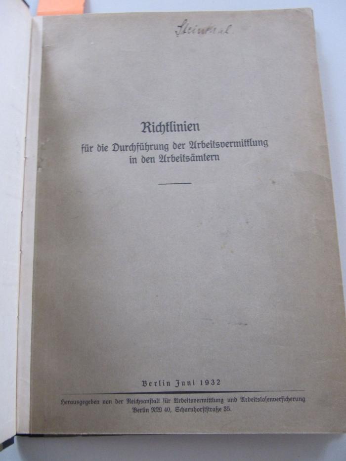 Ff 244 x: Richtlinien für die Durchführung der Arbeitsvermittlung in den Arbeitsämtern (1932)