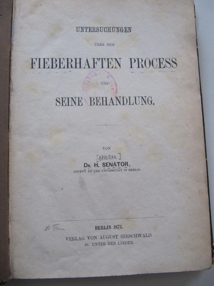 Kk 735: Untersuchungen über den fieberhaften Process und seine Behandlung (1873)