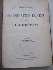 Kk 735: Untersuchungen über den fieberhaften Process und seine Behandlung (1873)