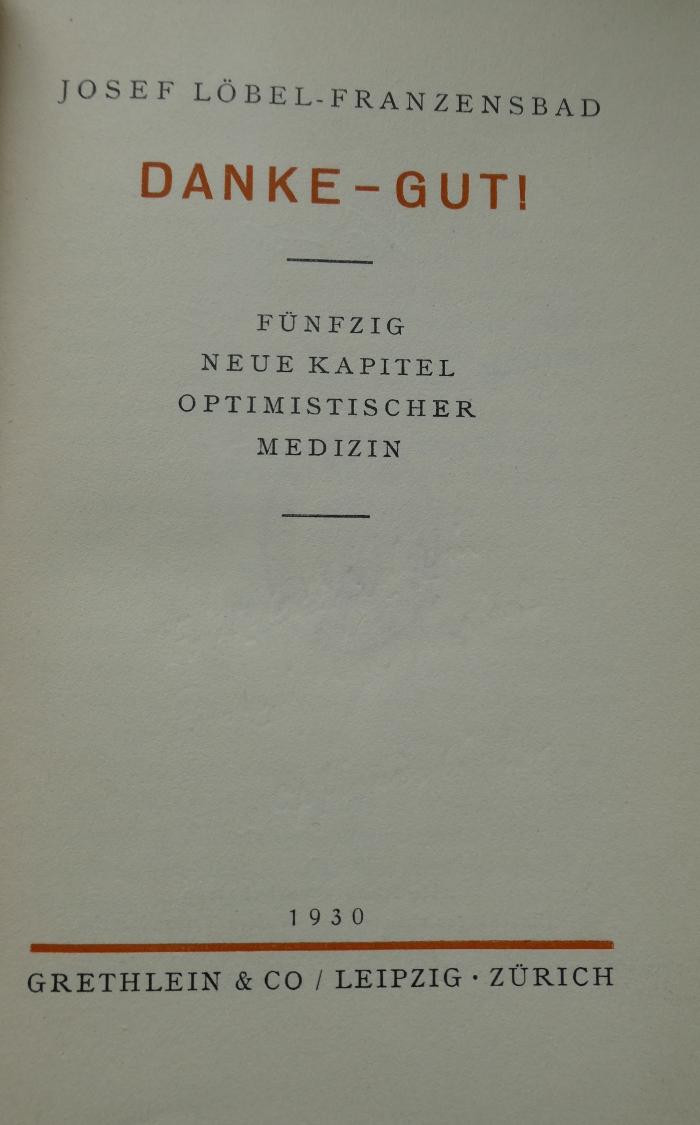 Ko 459: Danke gut! : Fünfzig neue Kapitel optimistischer Medizin (1930)