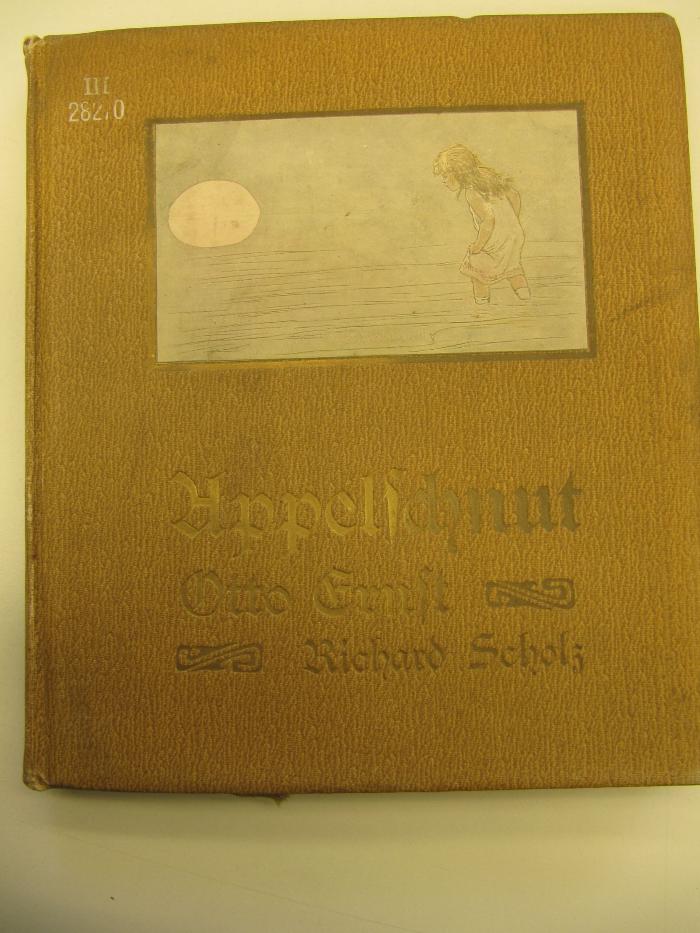III 28270 1912: Appelschnut : Neues und Altes von ihren Taten, Abenteuern und Meinungen (1912)