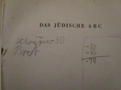 - (Lazarus, [?]), Von Hand: Notiz; 'Schripen -30 Brot ; -30 -40/-70'. 
