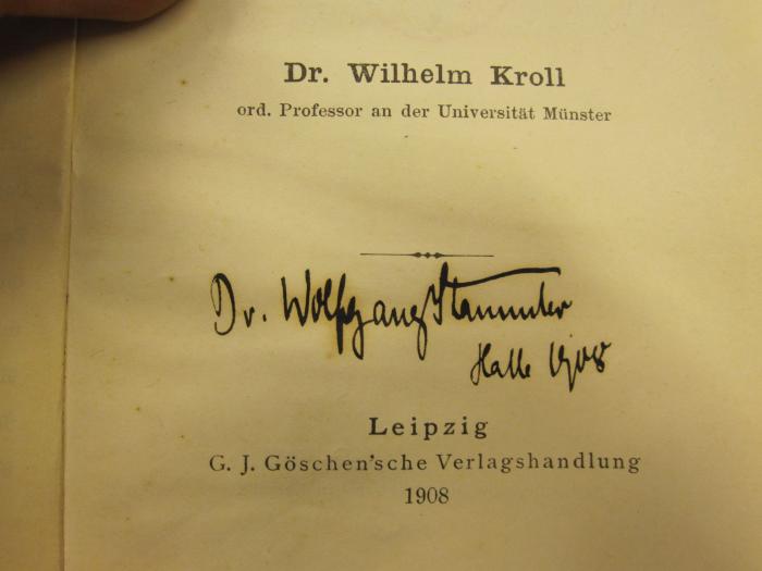Sd 22: Geschichte der klassischen Philologie (1908);45 / 860 (Stammler, Wolfgang), Von Hand: Autogramm, Name, Ortsangabe, Datum; 'Dr. Wolfgang Stammler Halle 1908'. 