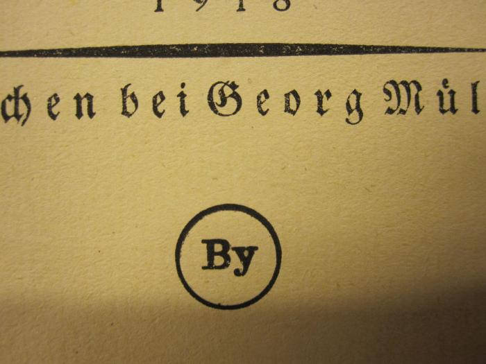 Cm 8373: Hundert Bonbons : Sonette von Mynona (1918);- (Bayern. Armeekorps), Stempel: Zensurstempel; 'By'.  (Prototyp)