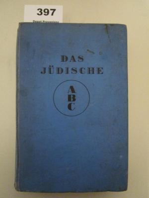  Das jüdische ABC : Ein Führer durch das jüdische Wissen (1935)