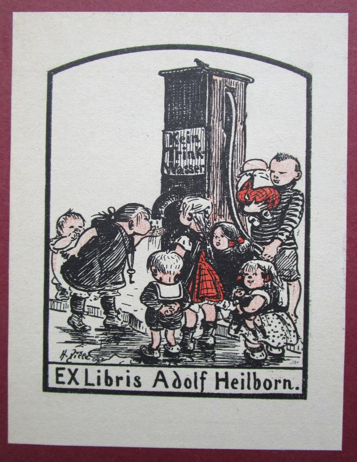 41 / 3376 (Heilborn, Adolf), Etikett: Exlibris, Name, Abbildung; 'Kein Trinkwasser
Ex Libris Adolf Heilborn
H. Zille'.  (Prototyp);Cm;Rara 4574;1559 ;: Knipke : Scenen aus dem Berliner Leben ([1903])