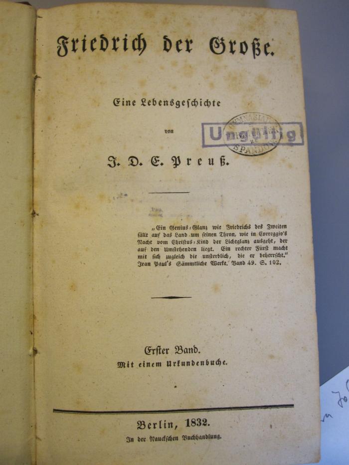 G 471 18_1: Friedrich der Große: eine Lebensgeschichte (1832);50 / 360 (Gymnasial Bibliothek zu Spandow), Stempel: Besitzwechsel: ungültig; 'Gymnasial Bibliothek zu Spandow[!]'. 