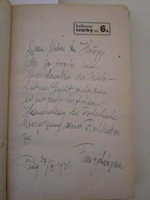 - (Hotopp, Albert;Schörpner, Franz), Von Hand: Name, Ortsangabe, Datum, Widmung; 'Dem lieben Gen. Hotopp der so tapfer und unerschrocken der Wahrheit ins Gesicht sieht eigne ich mit recht herzlichem Handschlag die Tschechische Übersetzung seines Fischkutters zu! Prag 27/III. 1931 Franz Schörpner'. ; Rybárský Kutr H.F. 13. (1931)