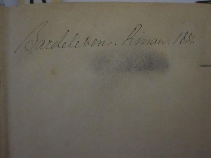 A 475 Mac1_1-2: Thomas Babington Macaulay's kleine geschichtliche und biographische Schriften. (1850);48 / 4171 (Bardeleben, [?]), Von Hand: Autogramm, Name, Datum; 'Bardeleben. Rinau. 1857'. 