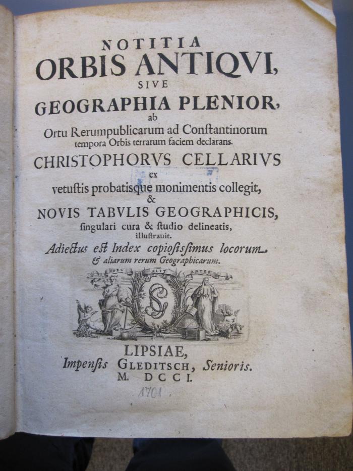 Erd 102 6: Notitia orbis antiqui, sive geographia plenior, ab ortu rerumpublicarum ad Constantinorum tempora orbis terrarum faciem declarans (1701)