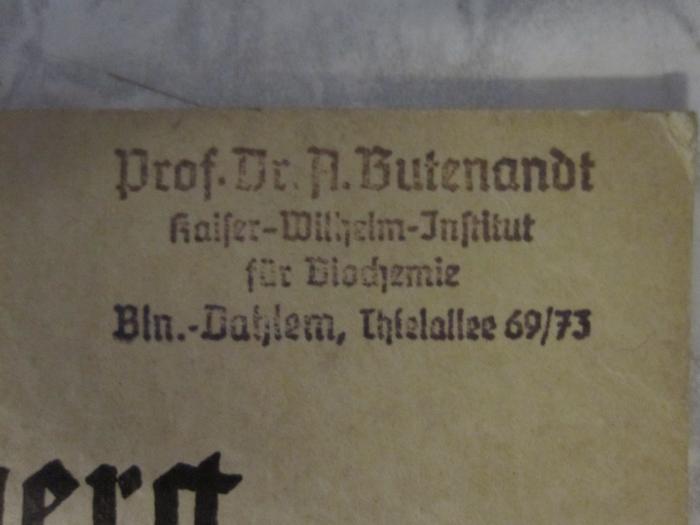 50 / 11846 (Butenandt, Adolf), Stempel: Name, Ortsangabe, Berufsangabe/Titel/Branche; 'Prof. Dr. A. Butenandt Kaiser-Wilhelm-Institut für Biochemie Bln.-Dahlem, Thielallee 69/73'.  (Prototyp)