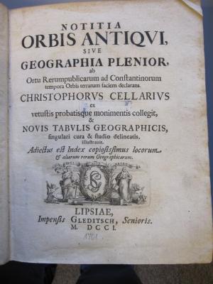 Erd 102 6: Notitia orbis antiqui, sive geographia plenior, ab ortu rerumpublicarum ad Constantinorum tempora orbis terrarum faciem declarans (1701)