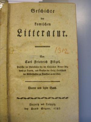 G 61 55_4: Geschichte der komischen Litteratur (1787);- (unbekannt), Von Hand: Nummer; '1312'. 