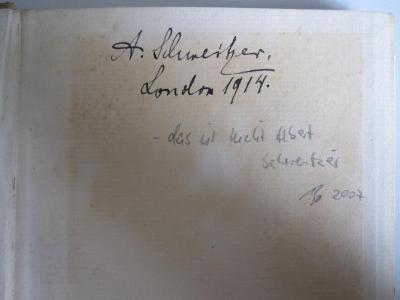 Cq 1565 b: Eyes of youth : a book of verse ([1911]);G44 / 1799 (Schweitzer, A.), Von Hand: Autogramm, Ortsangabe, Datum; 'A. Schweitzer. London 1914'. 