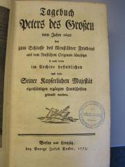 G 771 Pet4: Tagebuch Peters des Großen vom Jahre 1698 bis zum Schlusse [...] (1773)