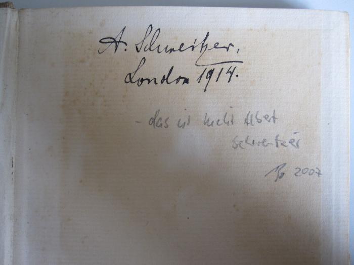 Cq 1565 b: Eyes of youth : a book of verse ([1911]);G44 / 1799 (Schweitzer, A.), Von Hand: Autogramm, Ortsangabe, Datum; 'A. Schweitzer. London 1914'. 