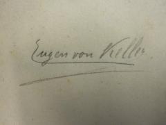 - (Keller, Eugen von), Von Hand: Autogramm, Name; 'Eugen von Keller'. 