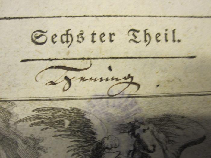 L 220 Gel5_6: C. F. Gellerts sämtliche Schriften (1770);58 / 10552 (unbekannt), Von Hand: Autogramm; 'Tynning[?]'. 