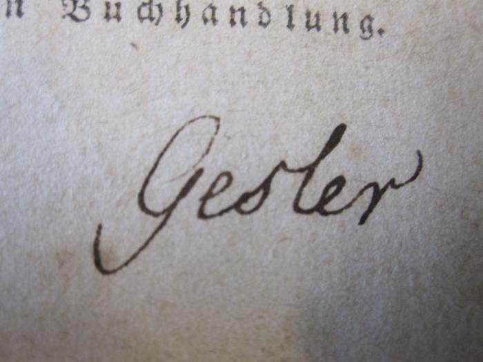 L 232 59: Wilhelm Tell (1804);58 / 11520 (Gesler, [?]), Von Hand: Autogramm; 'Gesler'. 
