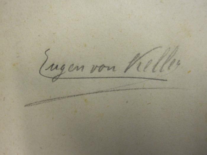 L;F 99;2028 Hom51k_2;2: Homers Odueßee (1789);- (Keller, Eugen von), Von Hand: Autogramm, Name; 'Eugen von Keller'. 